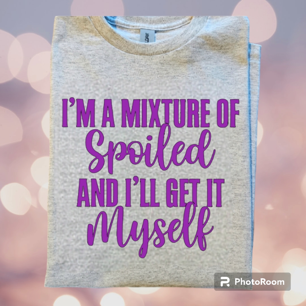 Funny Shirt Mix Of Spoiled And Get It Myself Cute Popular Trending Purple